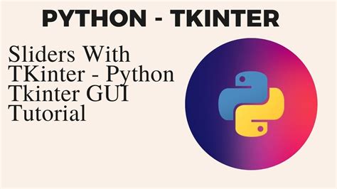 Sliders With Tkinter Python Tkinter Gui Tutorial Sliders In Tkinter