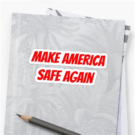 Make America Safe Again Red Sticker By Torontoraps5 Redbubble