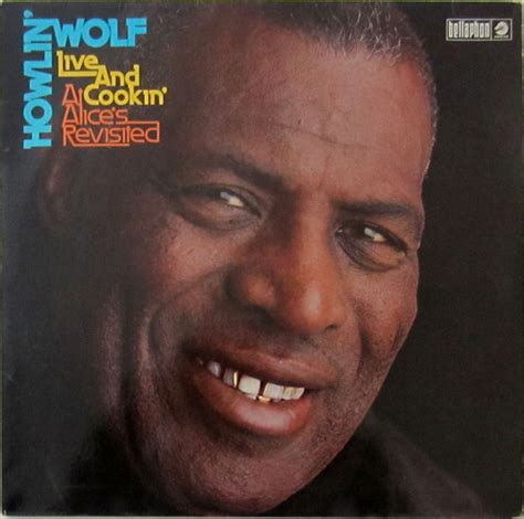 Howlin Wolf Live And Cookin At Alices Revisited 1972 Vinyl