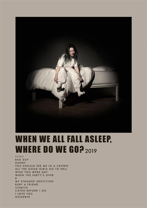 When We All Fall Asleep Where Do We Go Album Poster In 2020 Music