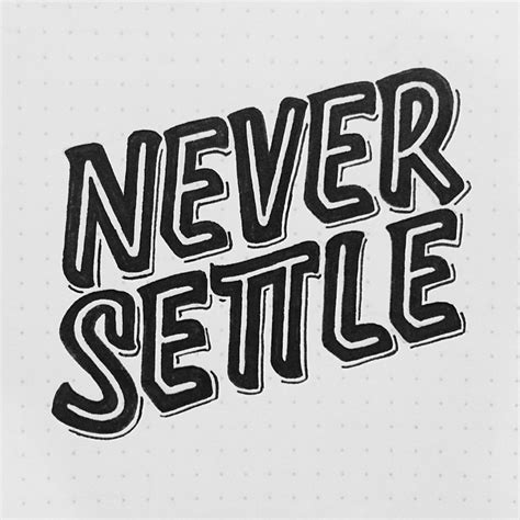 Never Settle 234 By Bob Ewing On Dribbble