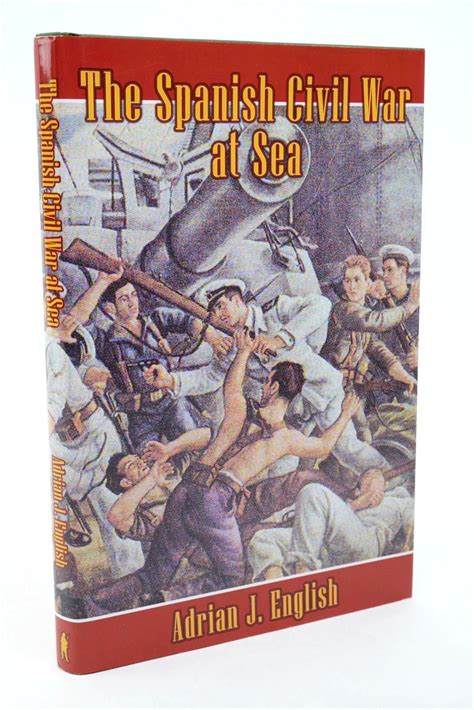 Stella And Roses Books The Spanish Civil War At Sea Written By Adrian