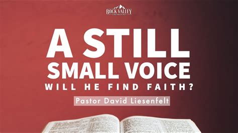 A Still Small Voice Will He Find Faith Sabbath Christian Church