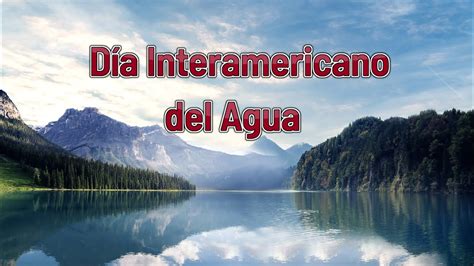 D A Interamericano Del Agua Youtube
