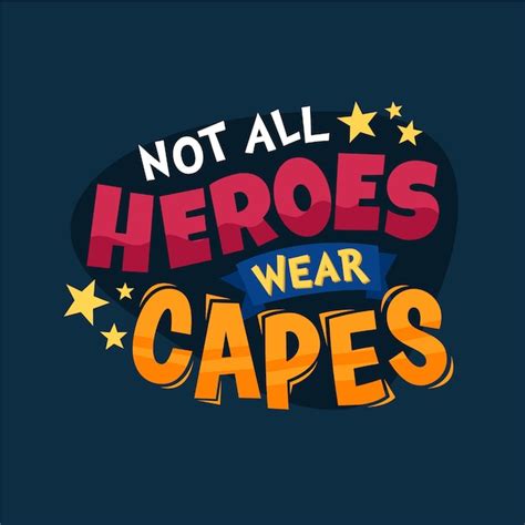 Not All Heroes Wear Capes Lettering Free Vector