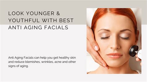 Ppt Anti Aging Facials And Treatments In Kellyville Will Make You Look