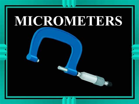 Ppt Micrometers Powerpoint Presentation Free Download Id1129749
