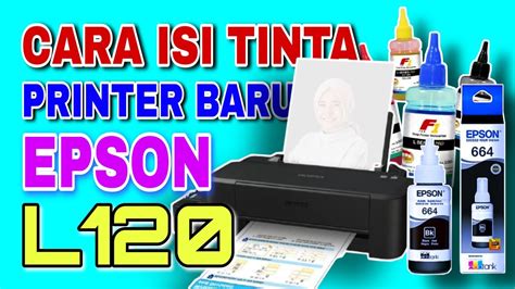 Cara Mengisi Tinta Printer Epson L Isi Tinta Printer Epson Baru Pertama Kali YouTube
