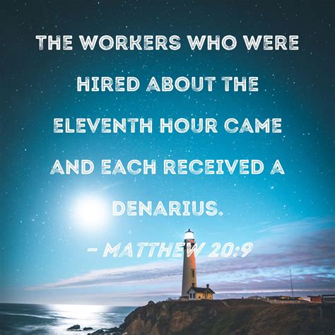 Matthew 209 The Workers Who Were Hired About The Eleventh Hour Came