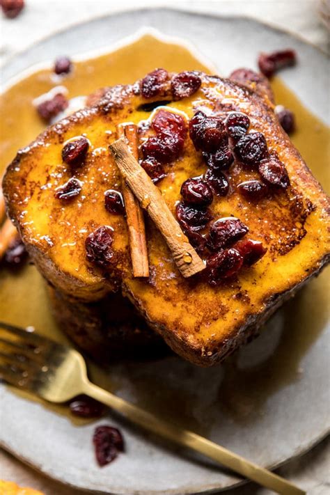 Pumpkin Spice French Toast With Cider Syrup Half Baked Harvest