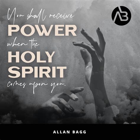 You Shall Receive Power When The Holy Spirit Has Come Upon You Allan