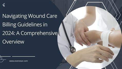 Navigating Wound Care Billing Guidelines In 2024 A Comprehensive Overview