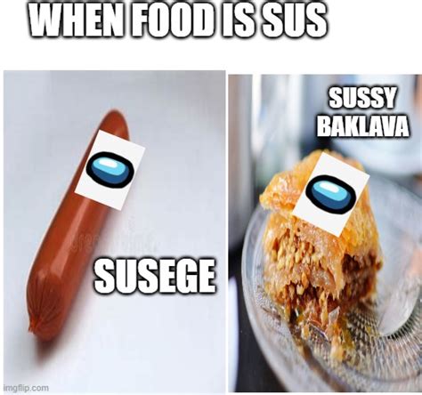 Sus Food Imgflip