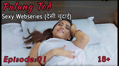 Palang Tod Hot Webseries चुदासी Bhabi Episode 01 Ullu Webseries 2021 Dunali Webseries Youtube
