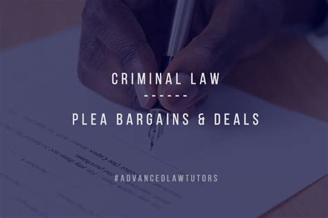 criminal law plea bargains and deals advanced law tutors