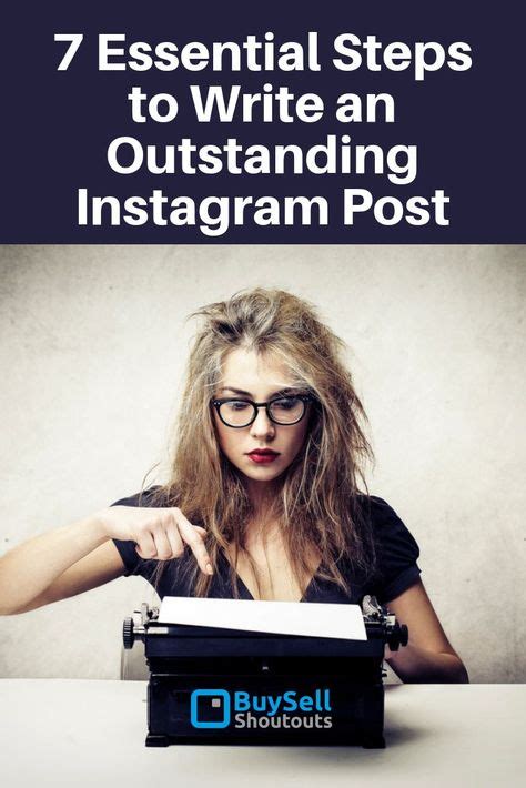 7 Essential Steps To Write An Outstanding Instagram Post Pinterest