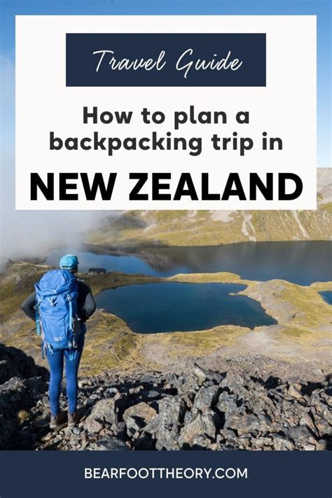 New Zealand Backpacking And Tramping Planning Guide Bearfoot Theory