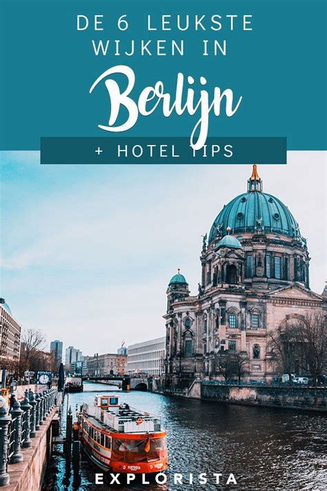 Dit Zijn De Leukste Wijken In Berlijn Hotel Tips Artofit