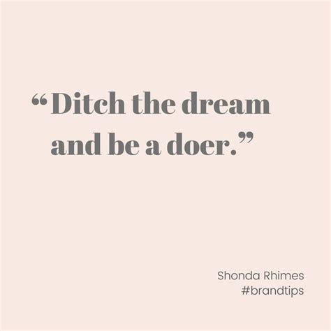 Ditch The Dream And Be A Doer Shonda Rhimes Book Instagram Brand