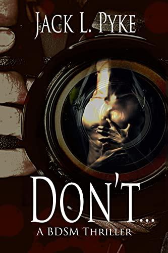 Dont A Gay Bdsm Thriller Kindle Edition By Pyke Jack L
