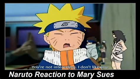 Naruto Reaction To Mary Sues By Keyblademagicdan On Deviantart