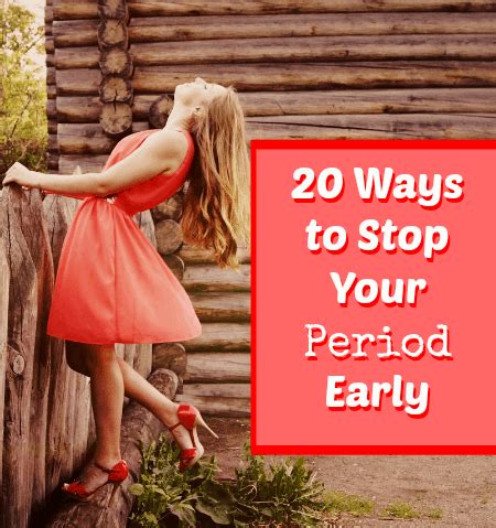 Learn some simple home remedies on ways to induce a period. 20 Ways to Stop a Period - Trimester Talk