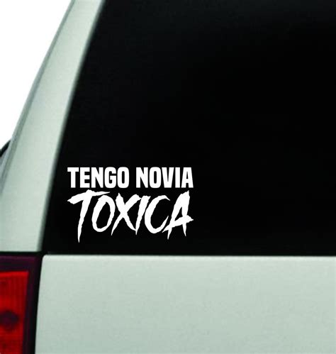 Tengo Novia Toxica V2 Wall Decal Car Truck Window Windshield Jdm Stick