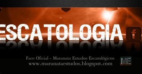 Escatologia Estudos 1 Escatologia