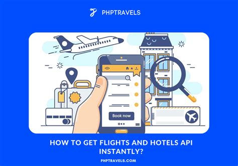 How To Get Flights And Hotels Api Instantly Phptravels