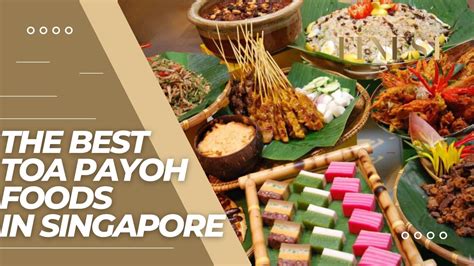 10 Best Toa Payoh Foods In Singapore [2023]