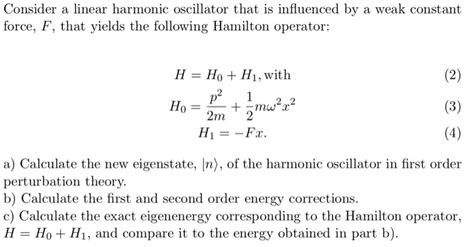 Solved Consider A Linear Harmonic Oscillator That Is Chegg Com