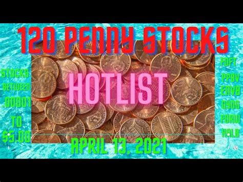 Penny stocks are always going to be volatile and speculative in nature. 120 Top Penny Stocks Hotlist - April 13, 2021 - YouTube