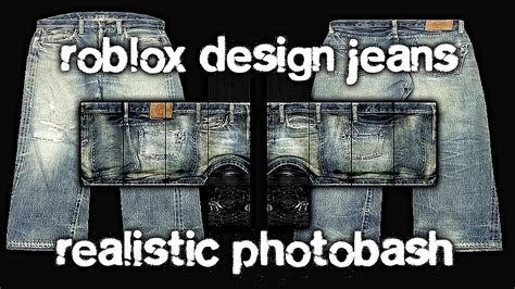 Roblox Design Realistic Jeans Photobash Youtube