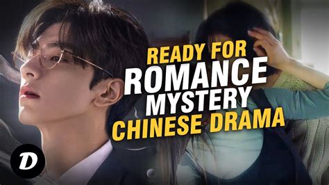 Top 10 Chinese Dramas That Perfectly Blend Mystery And Romance Youtube