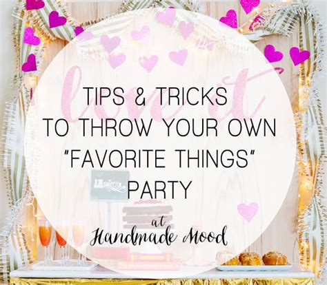 Love It How To Throw A Favorite Things Party Favorite Things Party