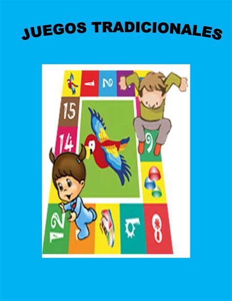 Los juegos tradicionales son aquellas manifestaciones lúdicas o juegos que por lo general se transmiten de generación en generación; Calaméo - Cartilla Juegos Tradicionales
