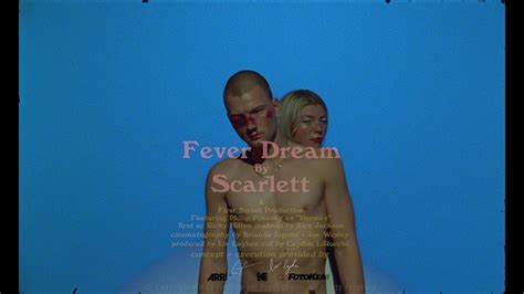 Scarlett Fever Dream Youtube