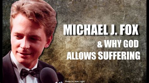 Michael J Fox And Why God Allows Suffering 465 Youtube