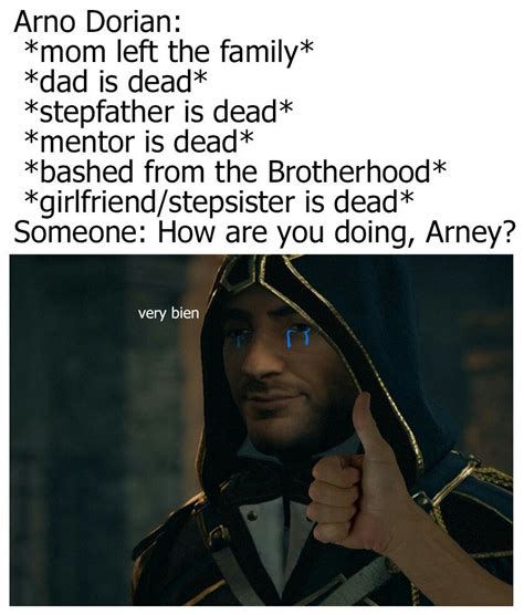 Very Bien Assassin S Creed I Assassins Creed Memes Arno Dorian The