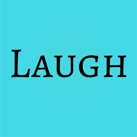 Laugh