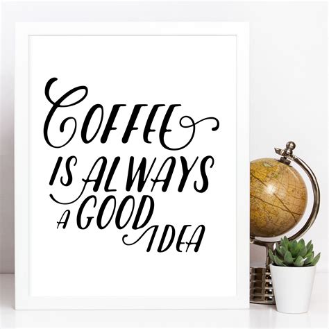 Free 88 Svg Coffee Is Always A Good Idea Svg Png Eps Dxf File