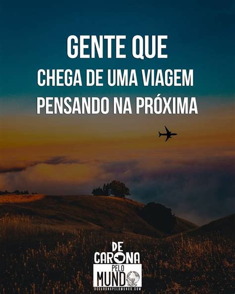 50 Frases De Viagem Para Arrasar Nas Legendas Das Suas Fotos De