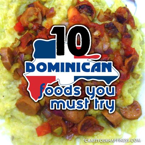 10 dominican foods you must try the essential guide b