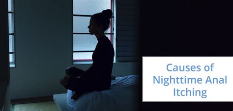Causes Of Nighttime Anal Itching Neufutur Magazine