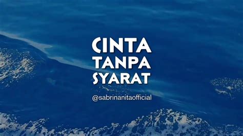 Lagu tema cinta 11 syarat. CINTA KEPADA ALLAH ADALAH CINTA TANPA SYARAT - YouTube