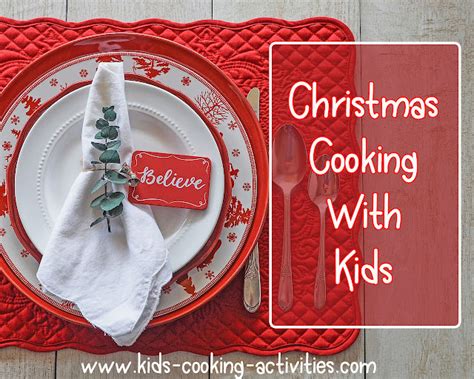 Holiday Foods That Kids Can Prepare Christmas Cooking With Kids