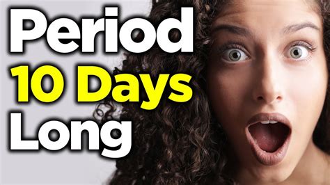 12 Reasons Why Is My Period Longer Than 10 Days Youtube