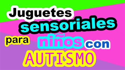 Y pídele que busque una letra. Juguetes sensoriales para niños con autismo | Sensory Toys ...