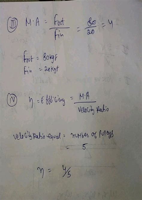 In a block and tackle system consisting of 3 pulleys, a load of 75 Kgf