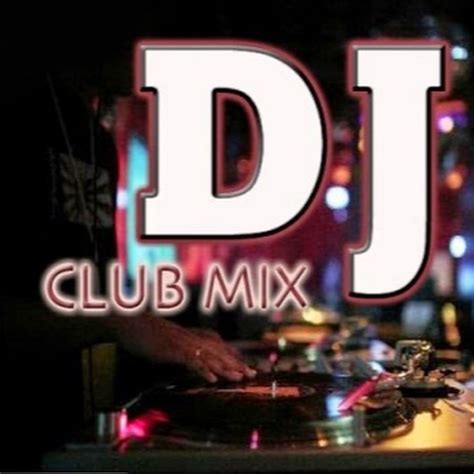 Dj Club Mix Youtube